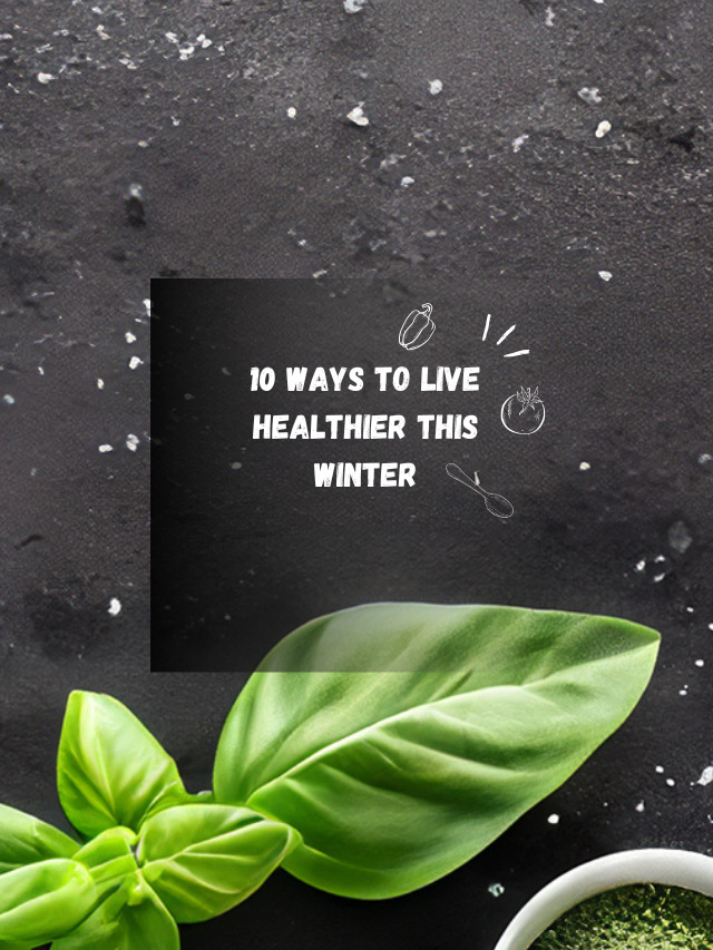 10 way to live healthier this winter