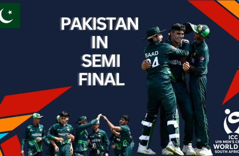 U19 World Cup 2024 Pakistan In Semi Final, Victory Over Bangladesh